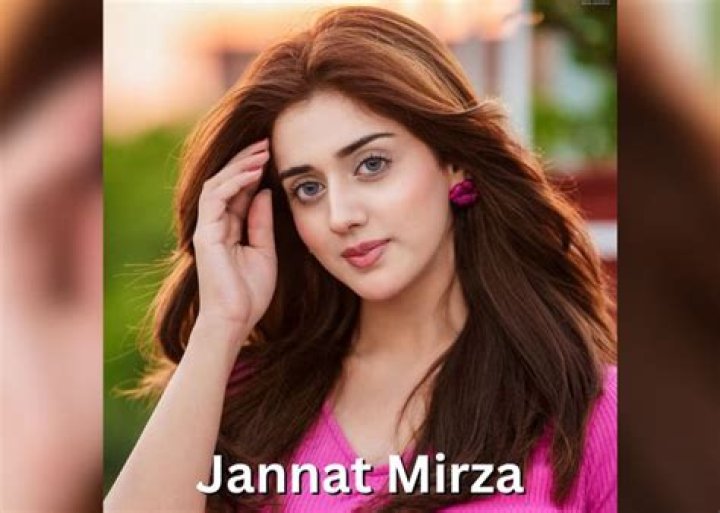 Who is Jannat Mirza? Wiki, Biography, Age, Height, Parents, Siblings, Boyfriend, Birthday & More